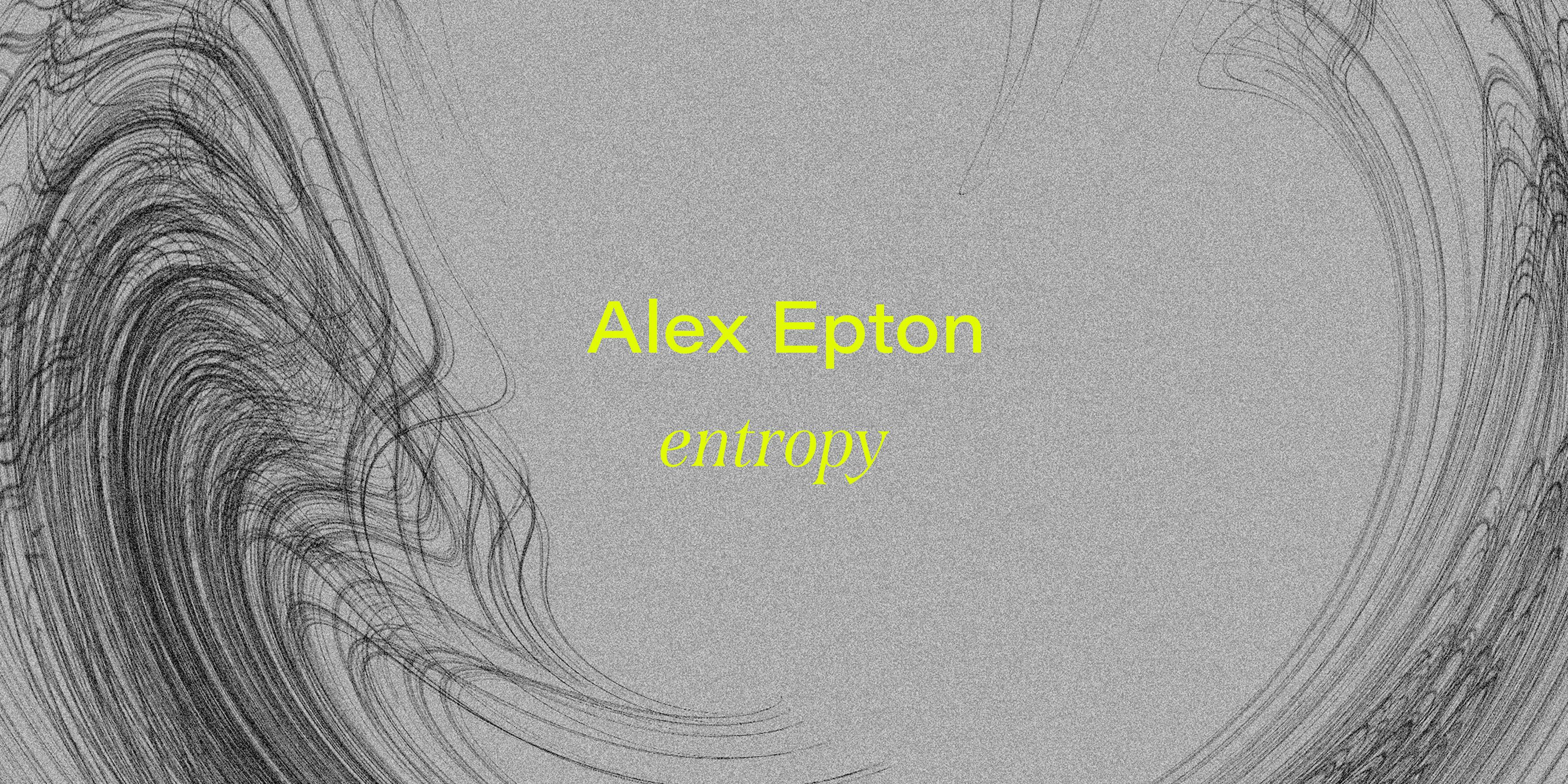 Alex Epton - Entropy Artwork