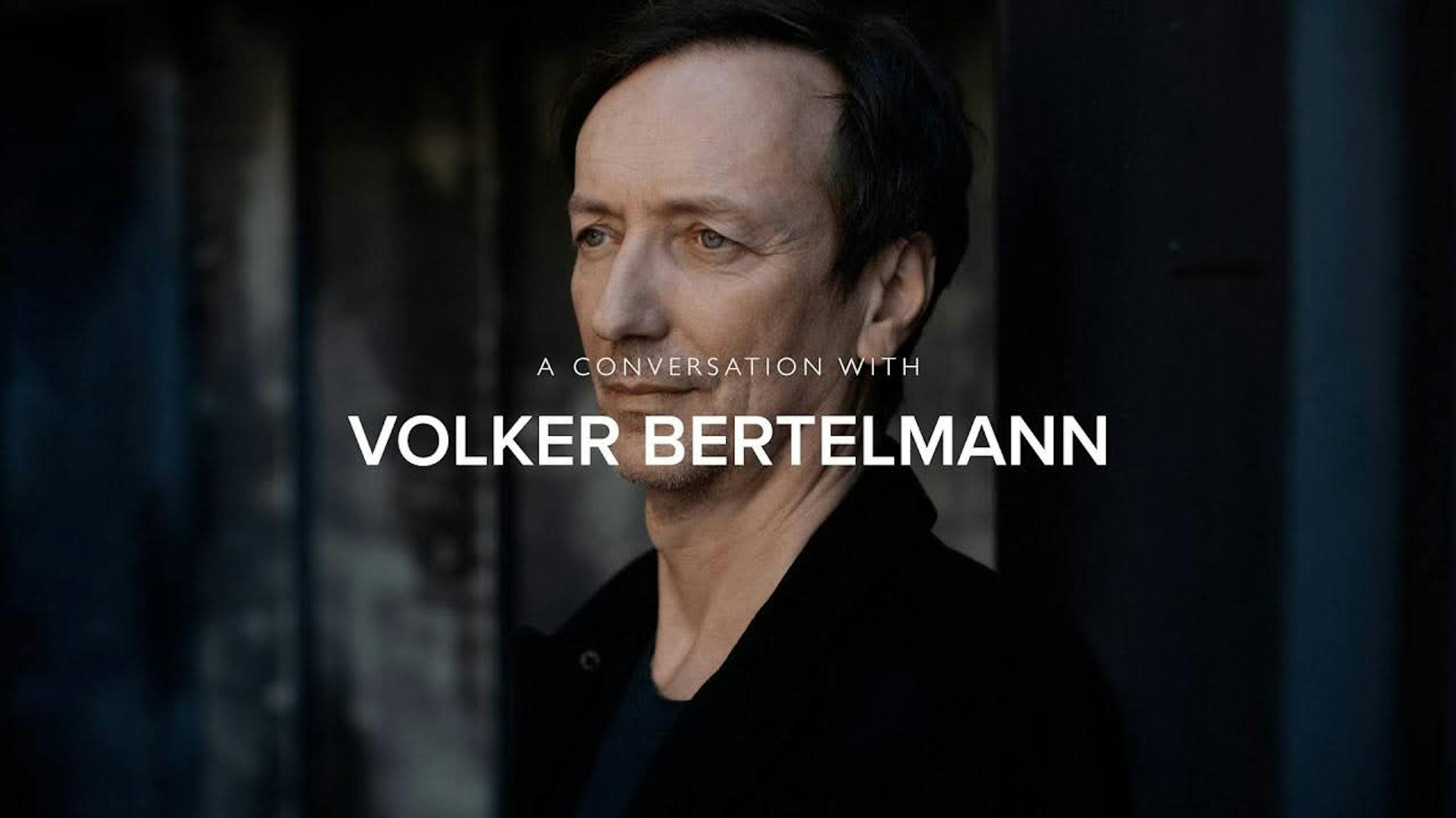 A Conversation Volker Bertelmann