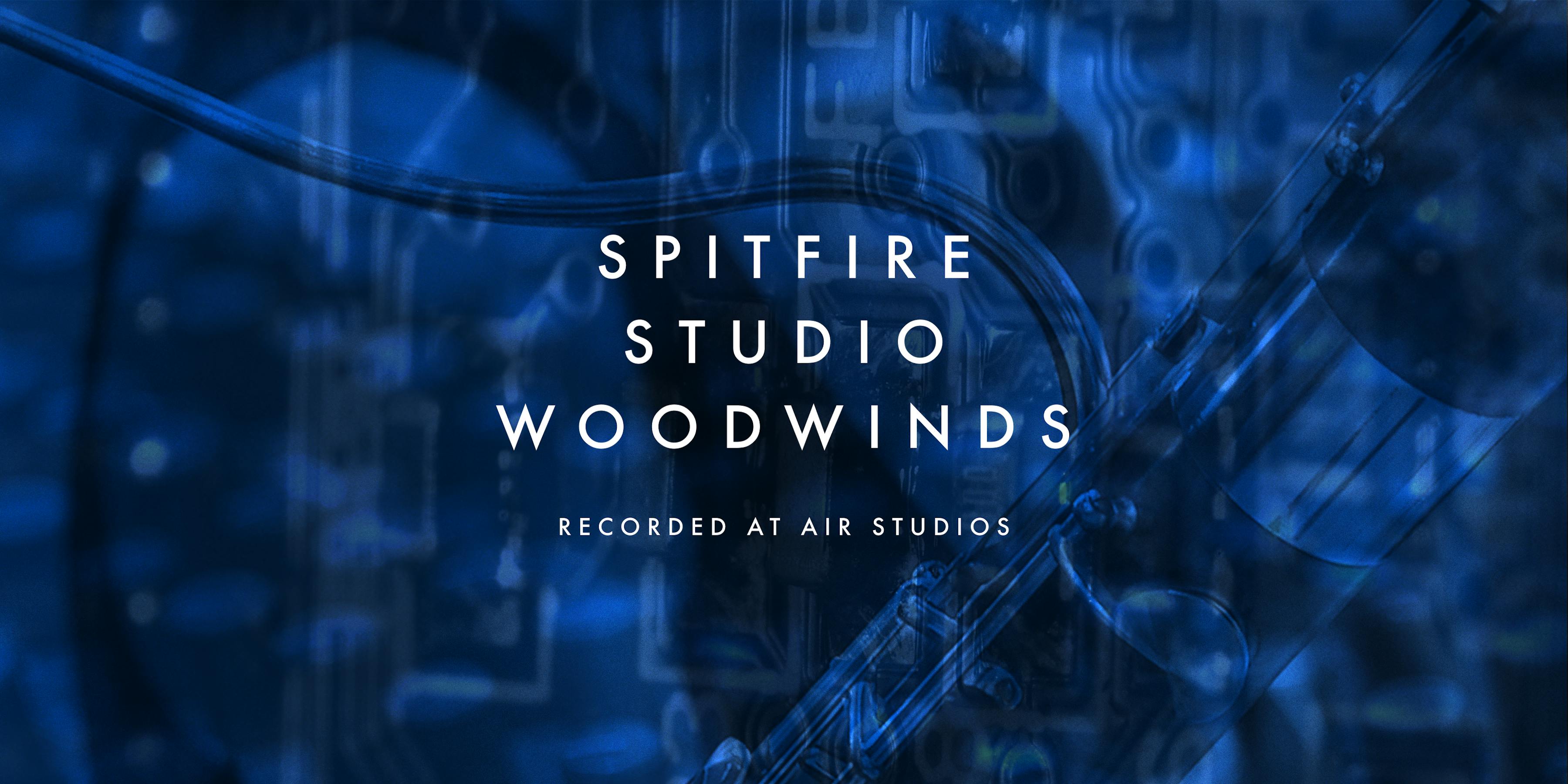 Spitfire Studio Woodwinds — Spitfire Audio
